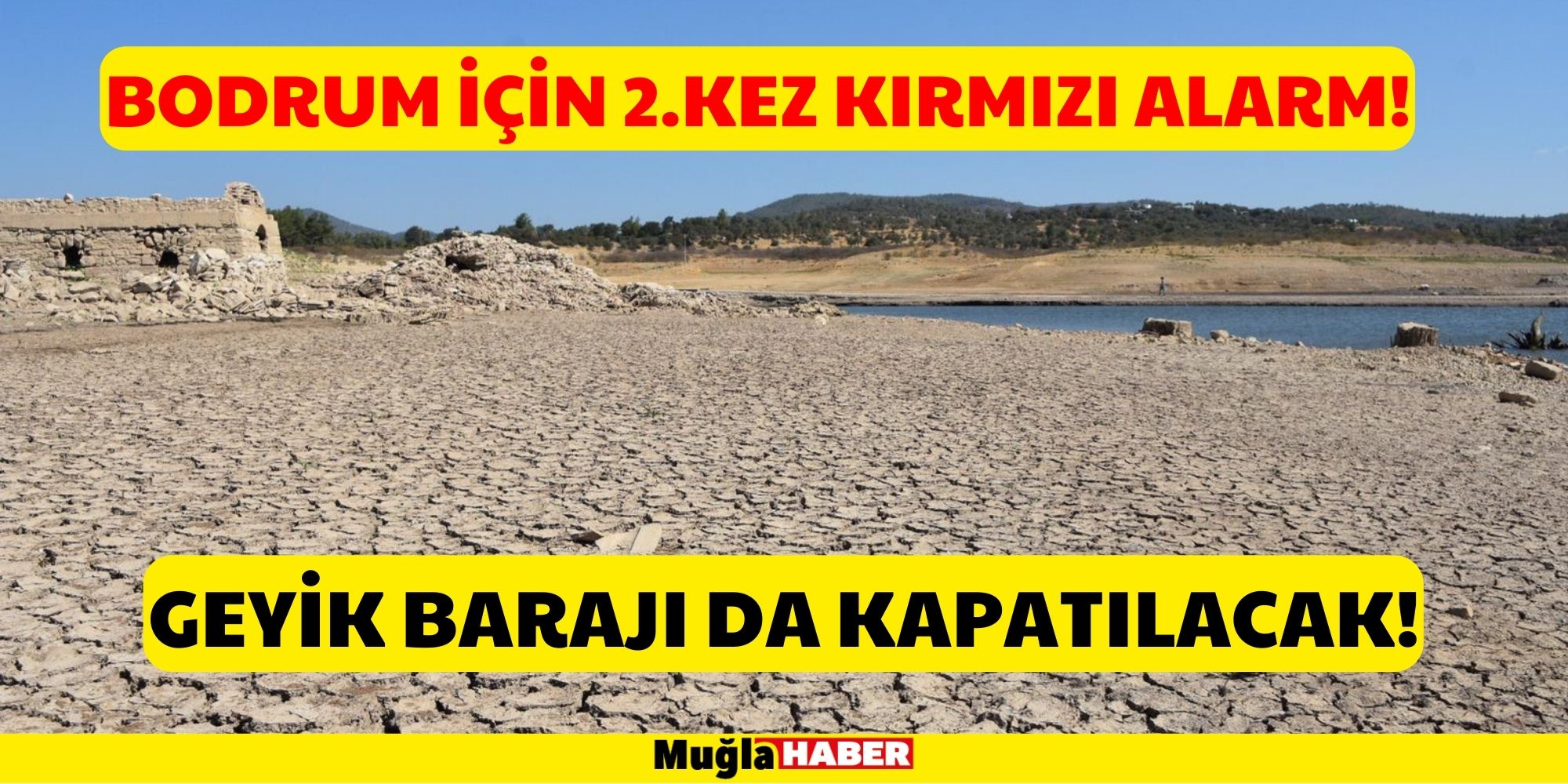 BODRUM'DA GEYİK BARAJI DA KAPATILACAK!