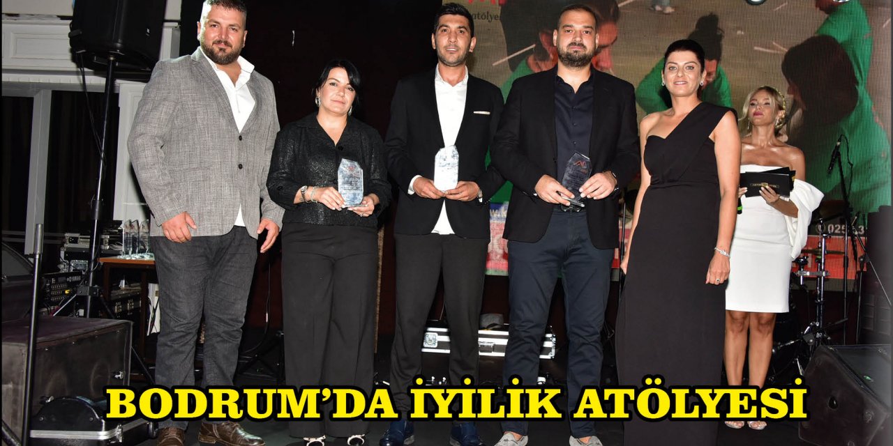 BODRUM'DA İYİLİK ATÖLYESİ