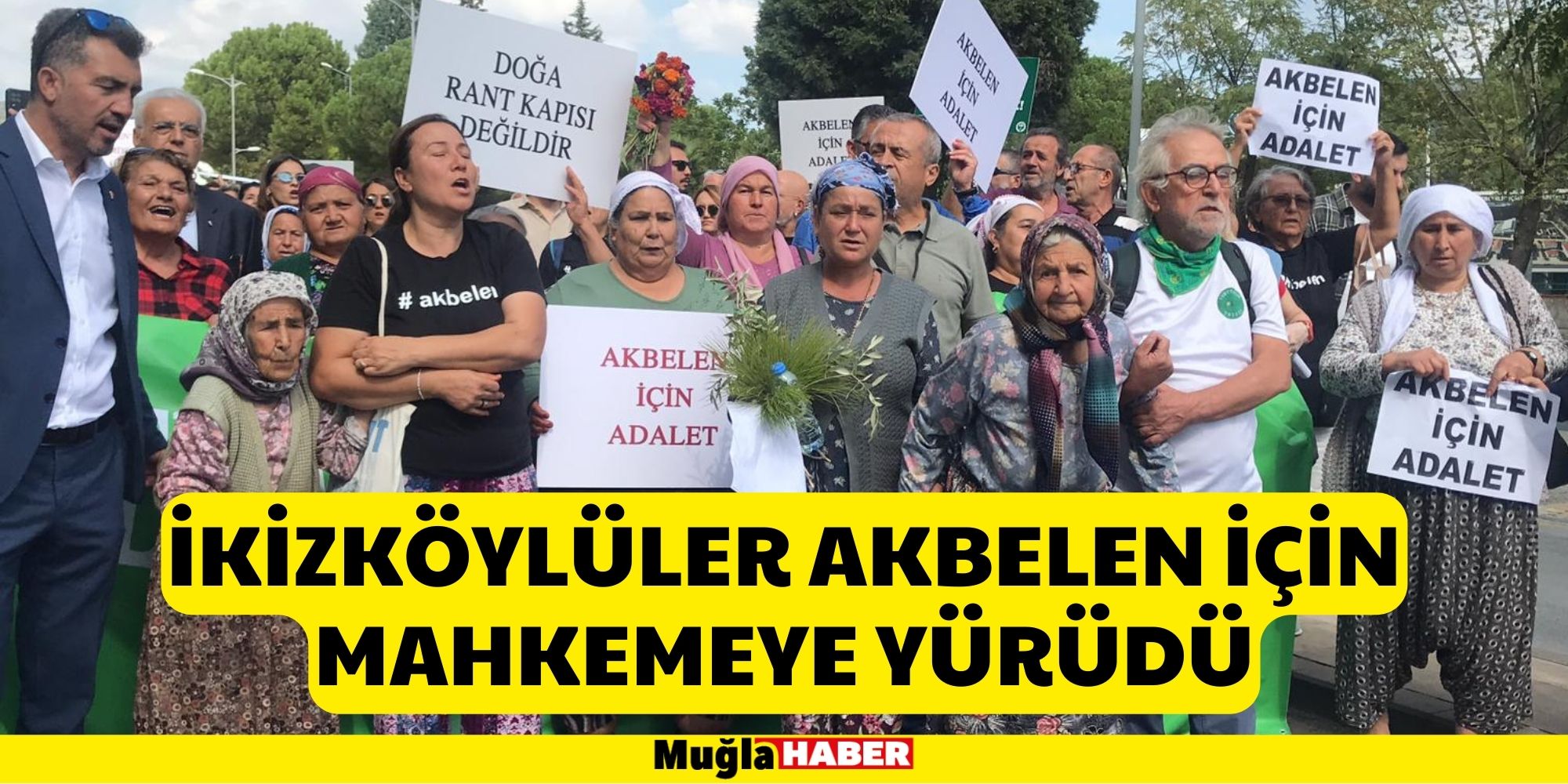 İKİZKÖYLÜLER AKBELEN İÇİN MAHKEMEYE YÜRÜDÜ