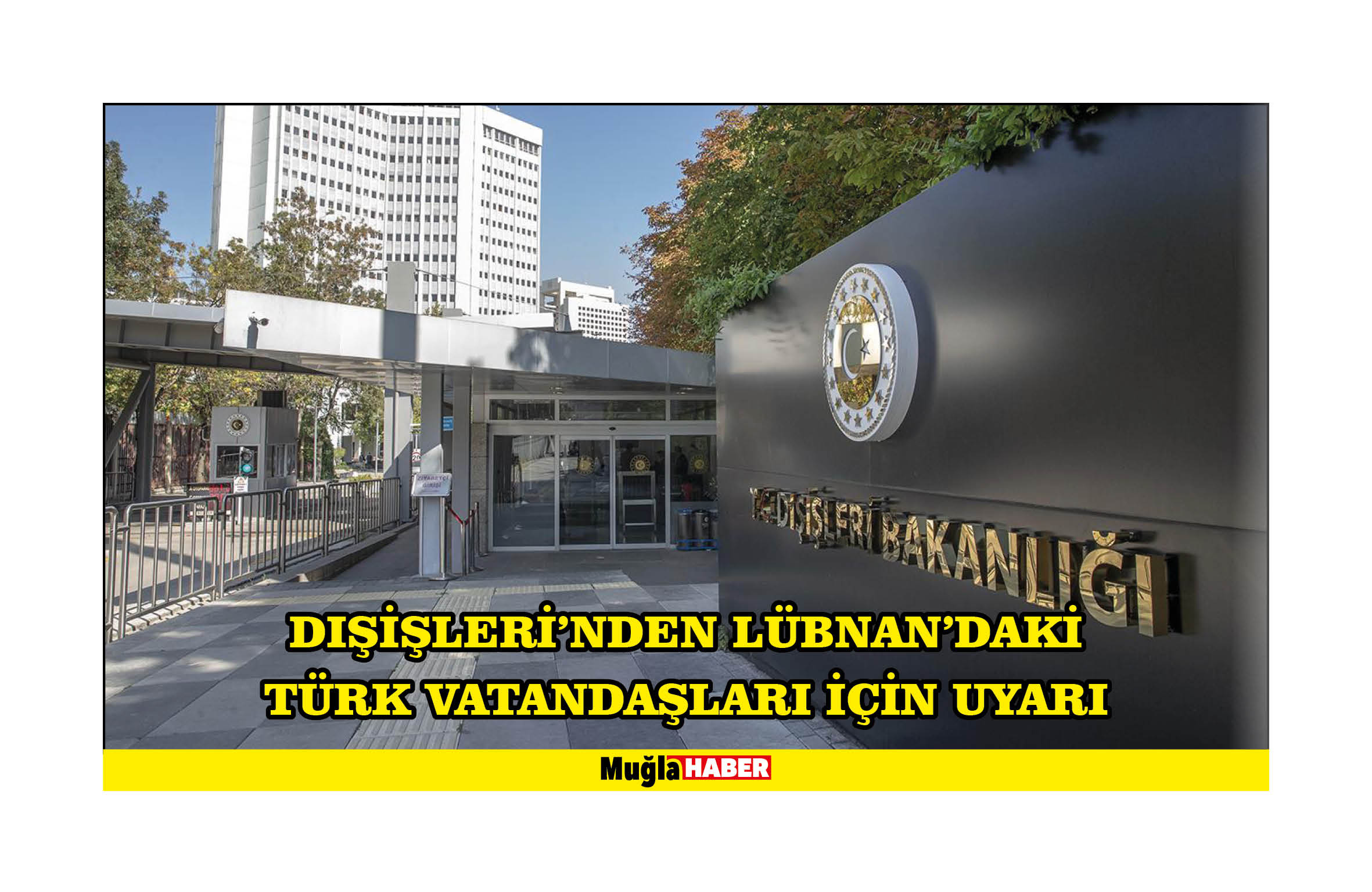 Dışişleri'nden Lübnan'daki Türk vatandaşları için uyarı