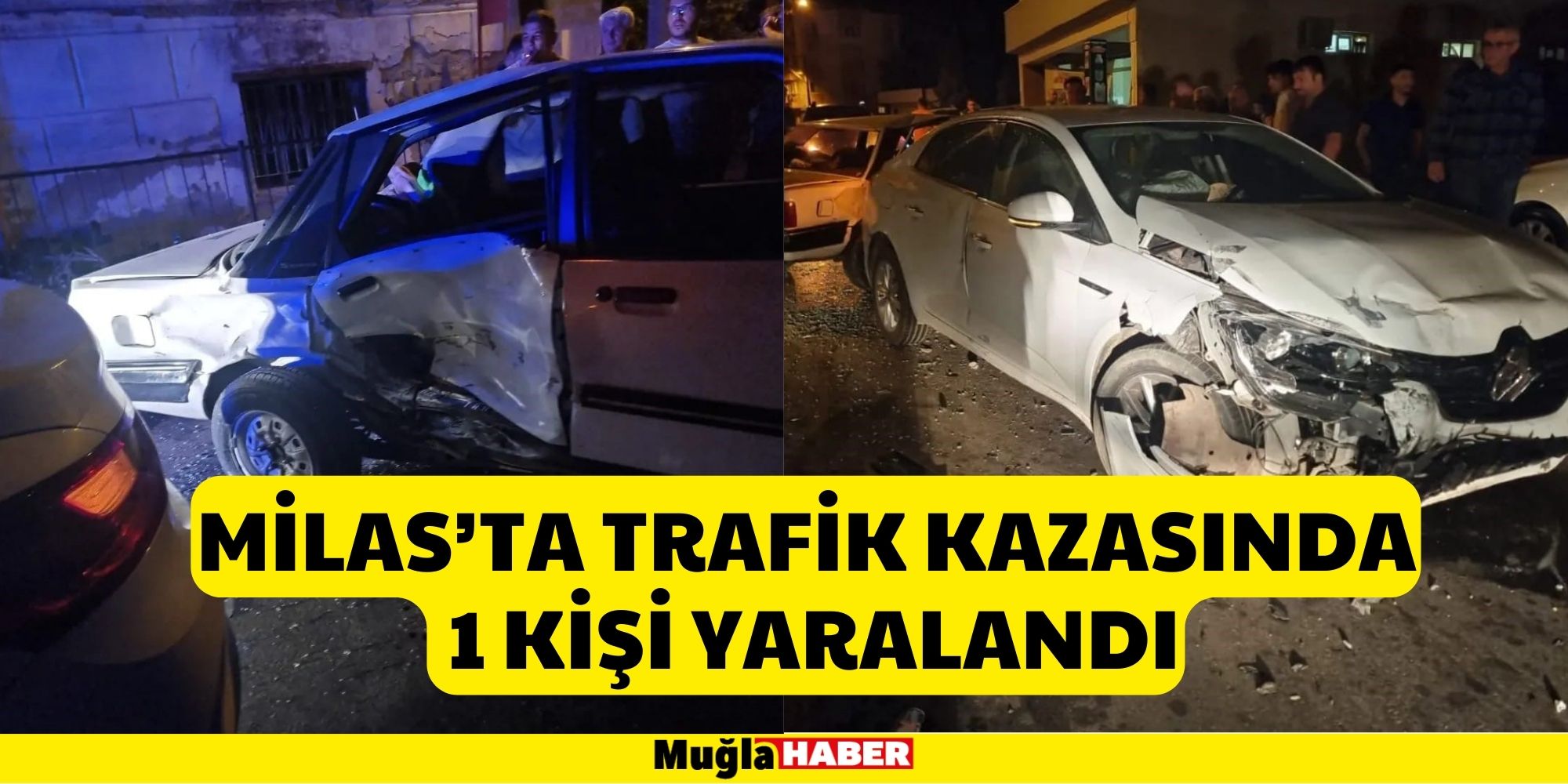 MİLAS'TA TRAFİK KAZASINDA 1 KİŞİ YARALANDI