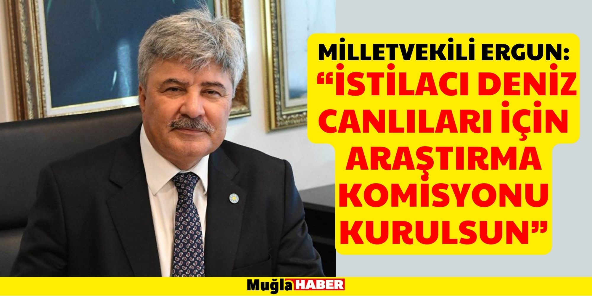 MİLLETVEKİLİ ERGUN:  “İSTİLACI DENİZ CANLILARI İÇİN ARAŞTIRMA KOMİSYONU KURULSUN”