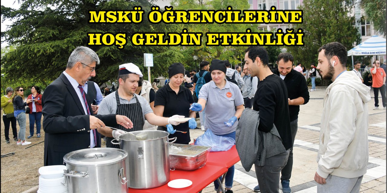 MSKÜ ÖĞRENCİLERİNE HOŞ GELDİN ETKİNLİĞİ