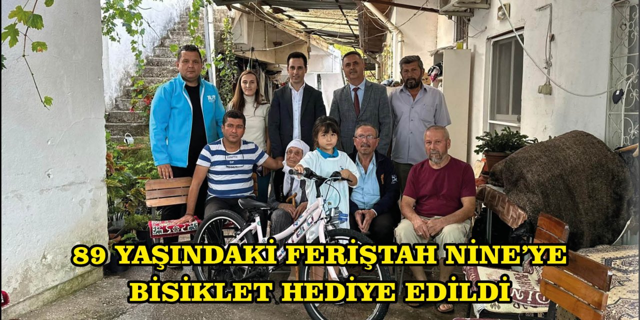 89 YAŞINDAKİ FERİŞTAH NİNE'YE BİSİKLET HEDİYE EDİLDİ