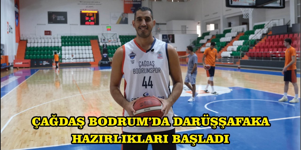 ÇAĞDAŞ BODRUM’DA DARÜŞŞAFAKA HAZIRLIKLARI BAŞLADI