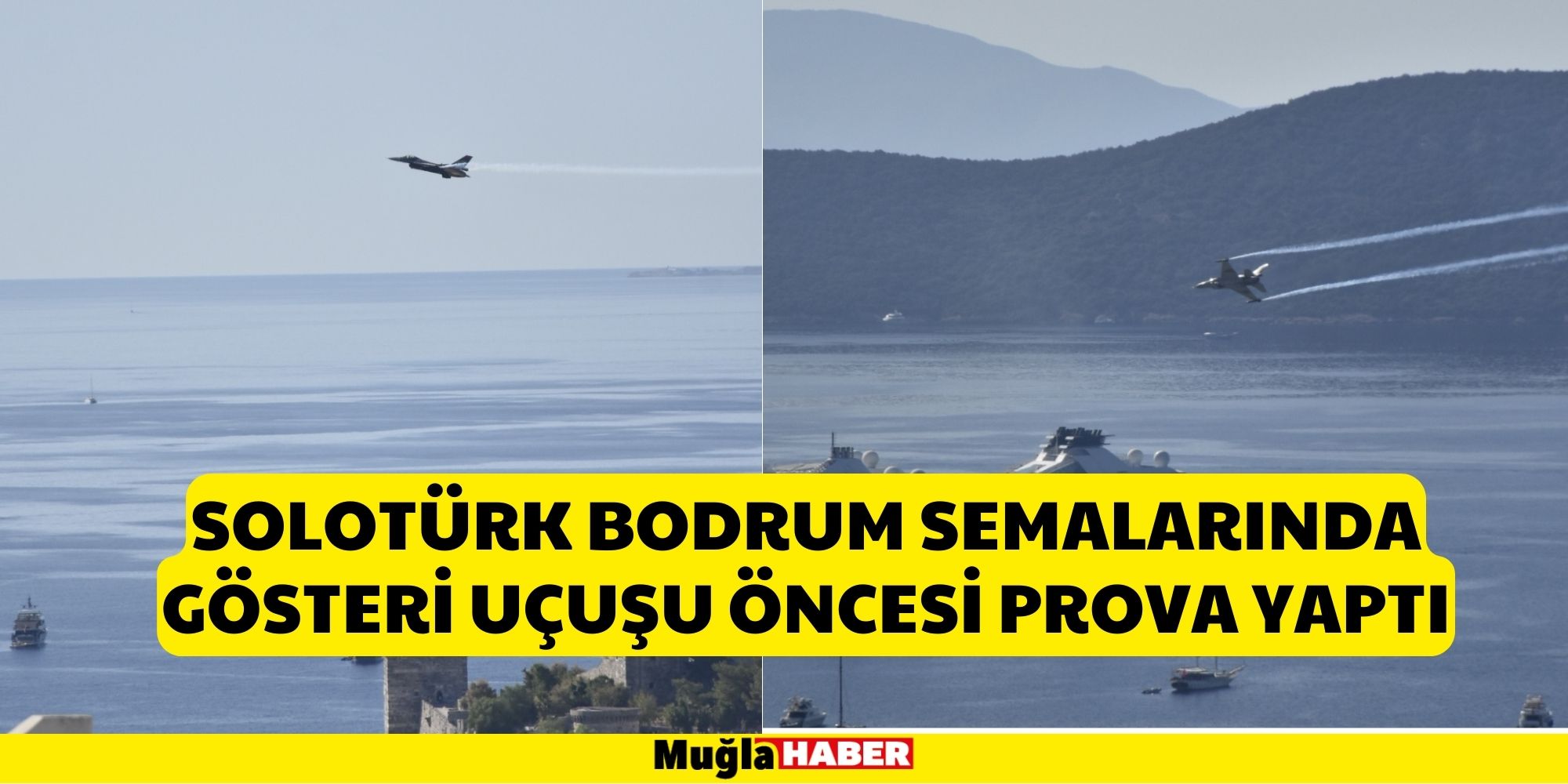 SOLOTÜRK Bodrum semalarında gösteri uçuşu öncesi prova yaptı