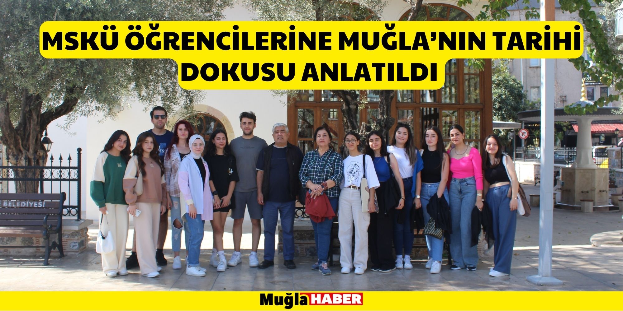 MSKÜ ÖĞRENCİLERİNE MUĞLA’NIN TARİHİ DOKUSU ANLATILDI