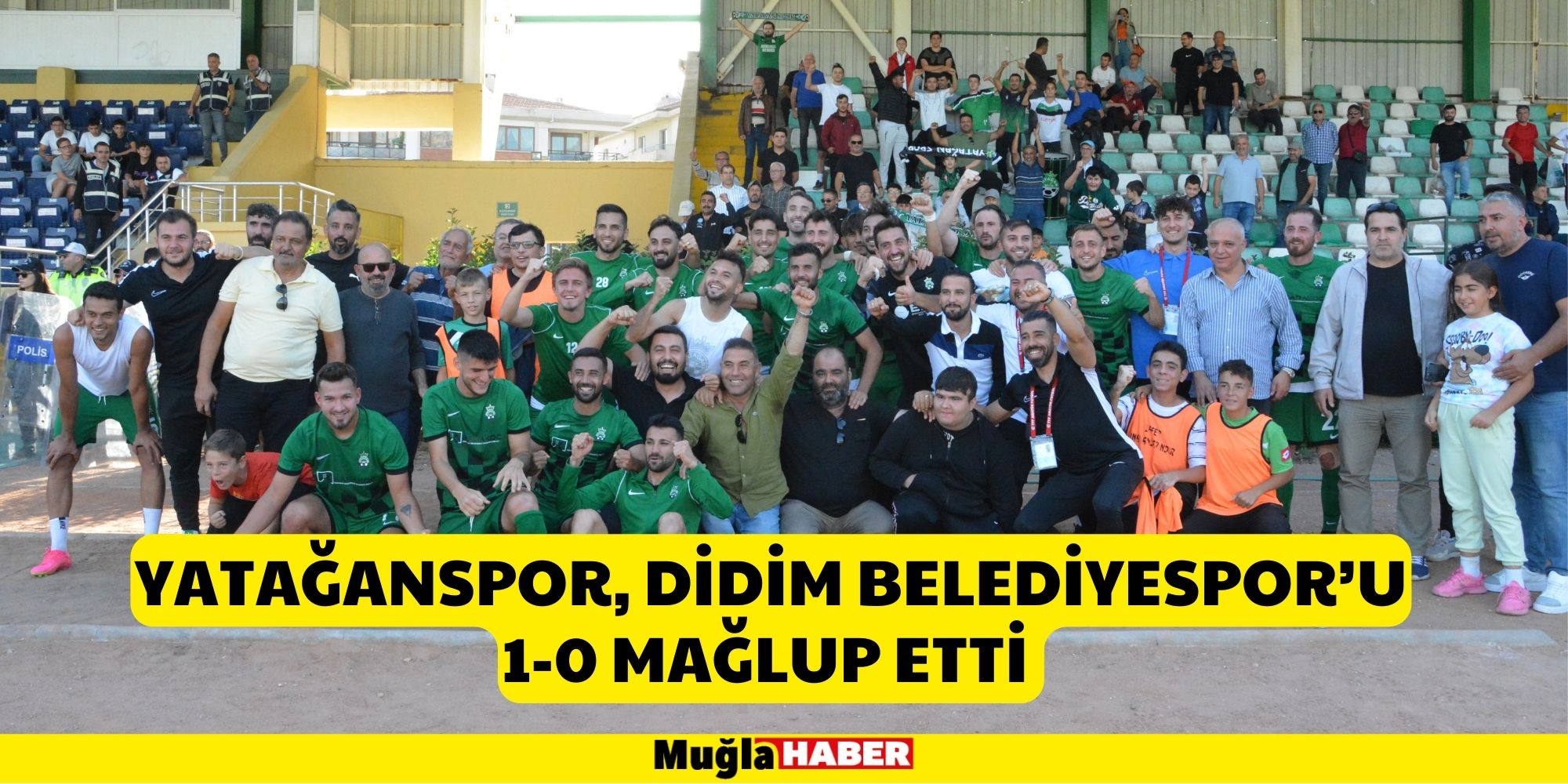 YATAĞANSPOR, DİDİM BELEDİYESPOR’U 1-0 MAĞLUP ETTİ