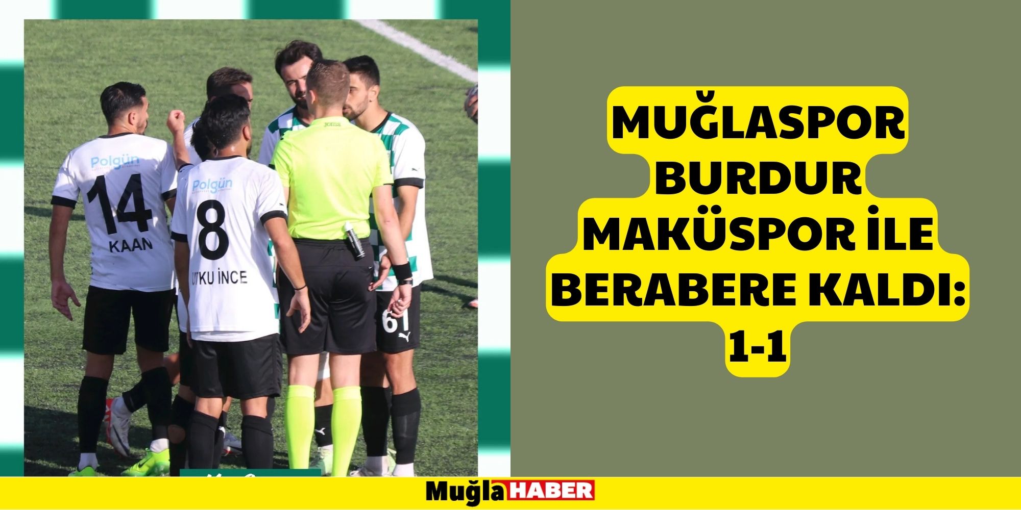 MUĞLASPOR BURDUR MAKÜSPOR İLE BERABERE KALDI: 1-1