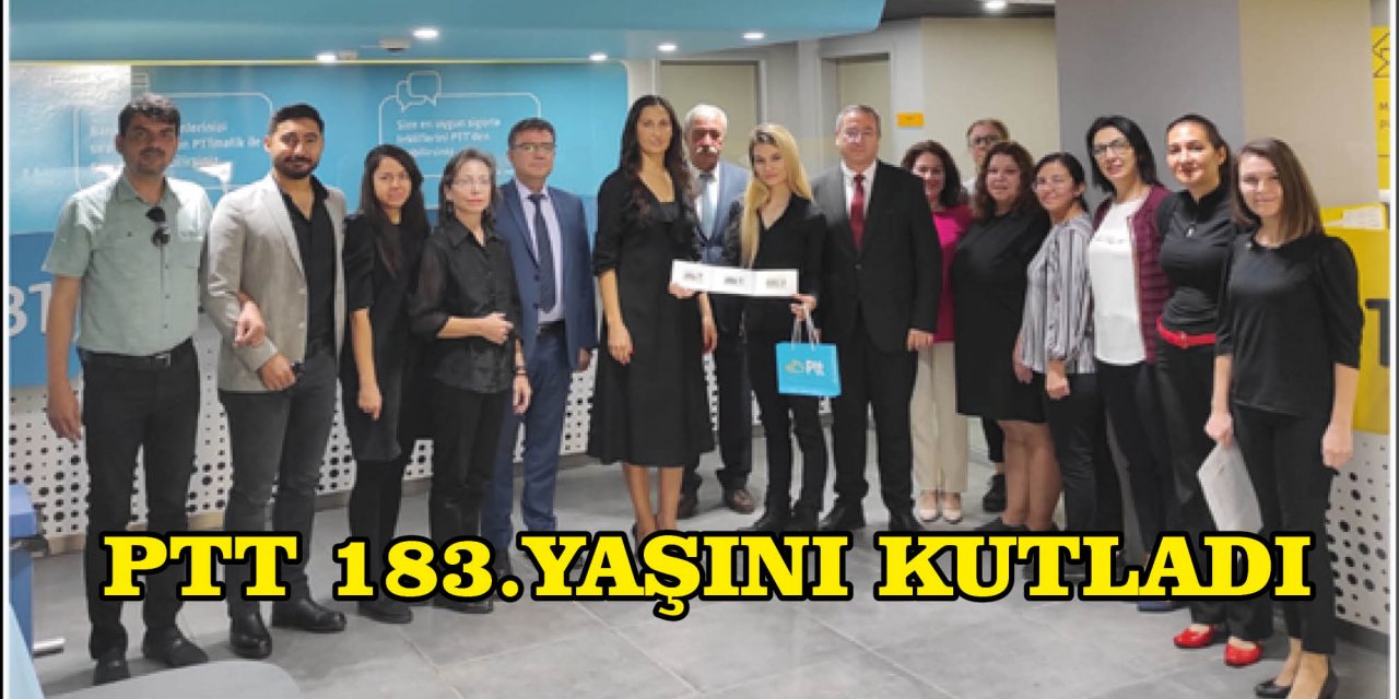 PTT 183.YAŞINI KUTLADI