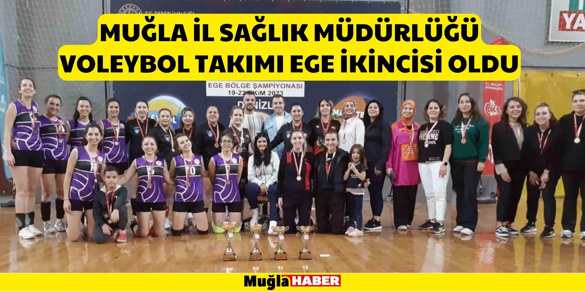 MUĞLA İL SAĞLIK MÜDÜRLÜĞÜ VOLEYBOL TAKIMI EGE İKİNCİSİ OLDU