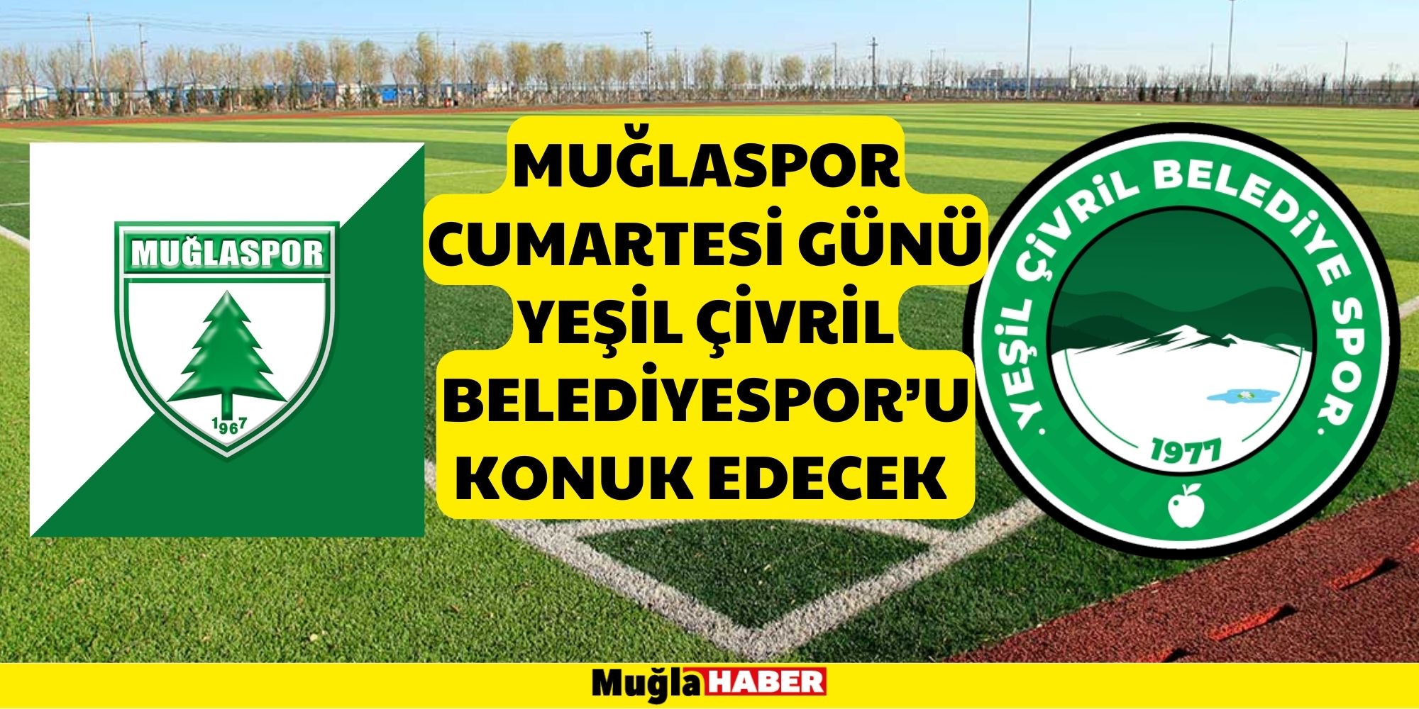 MUĞLASPOR CUMARTESİ GÜNÜ YEŞİL ÇİVRİL BELEDİYESPOR’U KONUK EDECEK