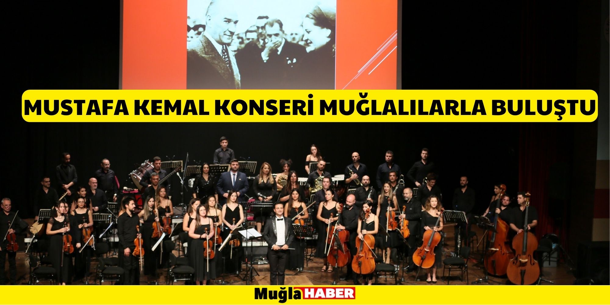 MUSTAFA KEMAL KONSERİ MUĞLALILARLA BULUŞTU