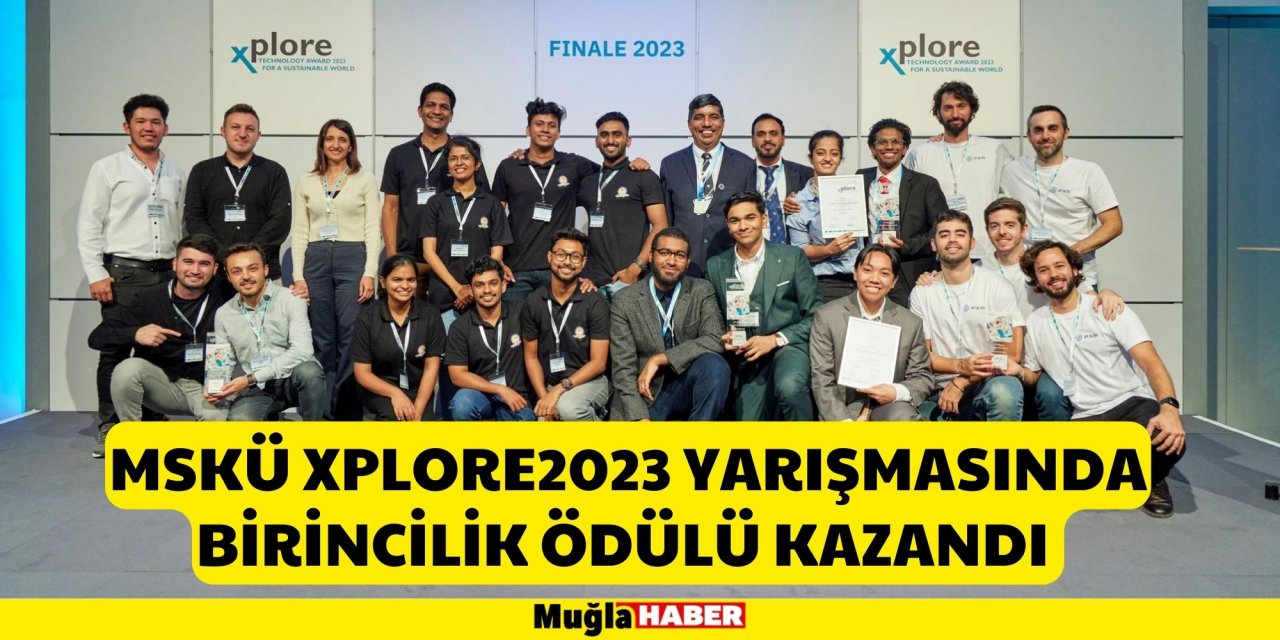 MSKÜ XPLORE2023 YARIŞMASINDA BİRİNCİLİK ÖDÜLÜ KAZANDI