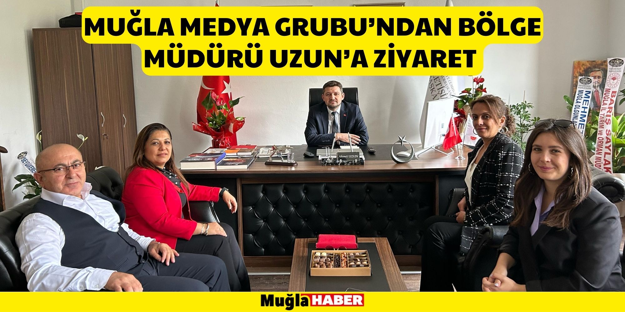 MUĞLA MEDYA GRUBU’NDAN BÖLGE MÜDÜRÜ UZUN’A ZİYARET