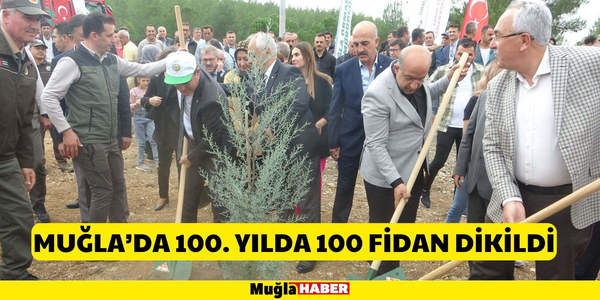 MUĞLA’DA 100. YILDA 100 FİDAN DİKİLDİ