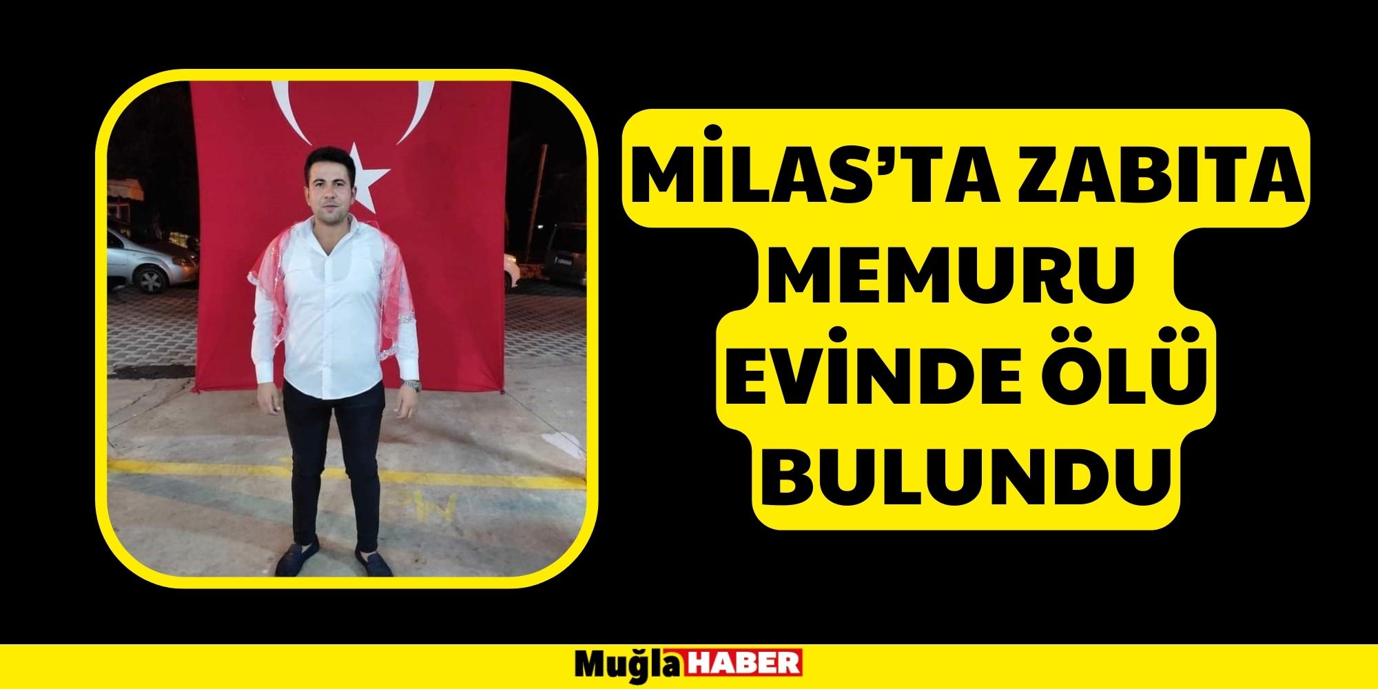 MİLAS'TA ZABITA MEMURU EVİNDE ÖLÜ BULUNDU