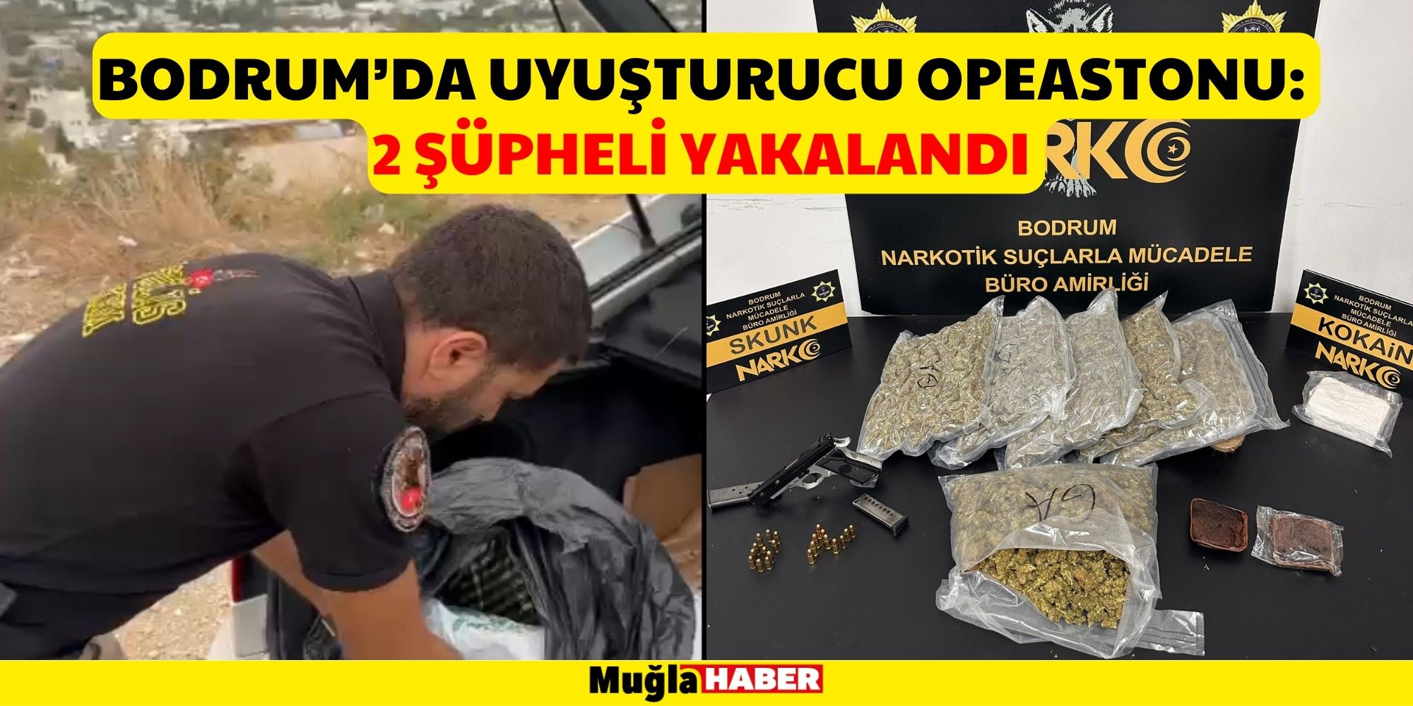 BODRUM’DA UYUŞTURUCU OPERASYONU: 2 ŞÜPHELİ YAKALANDI