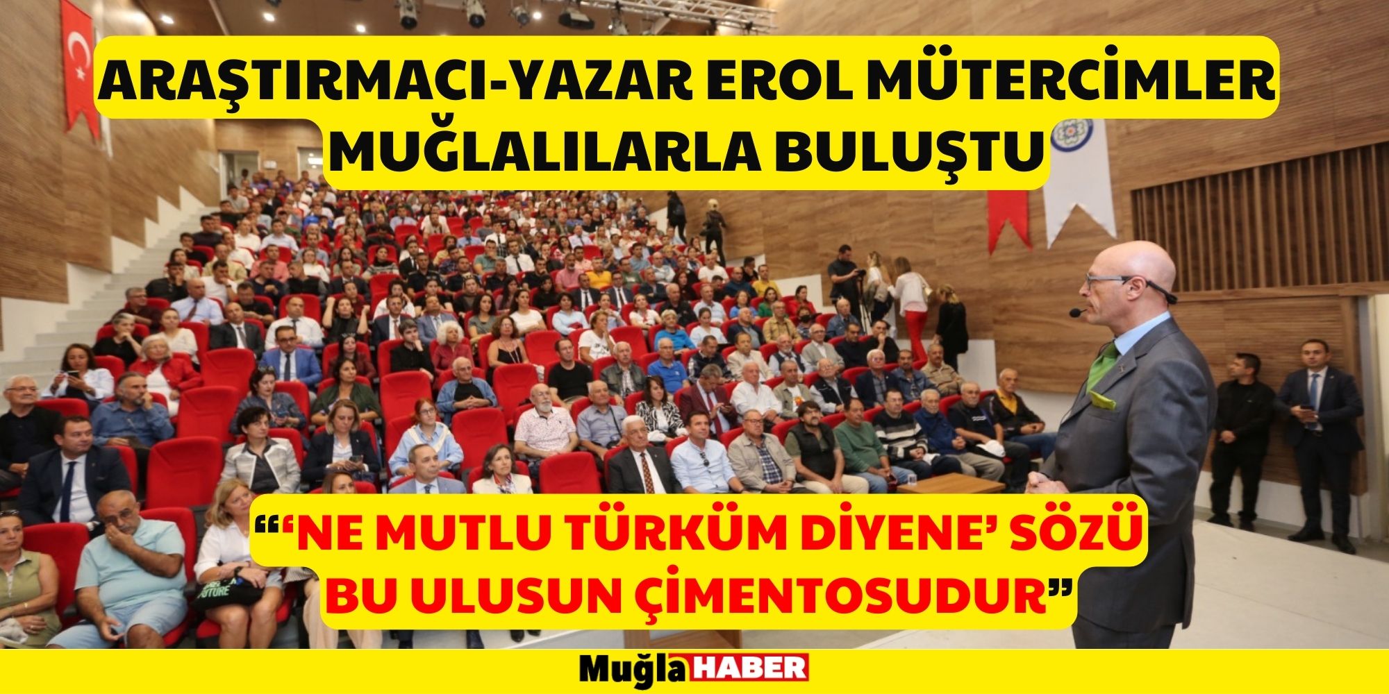 ARAŞTIRMACI-YAZAR EROL MÜTERCİMLER MUĞLALILARLA BULUŞTU