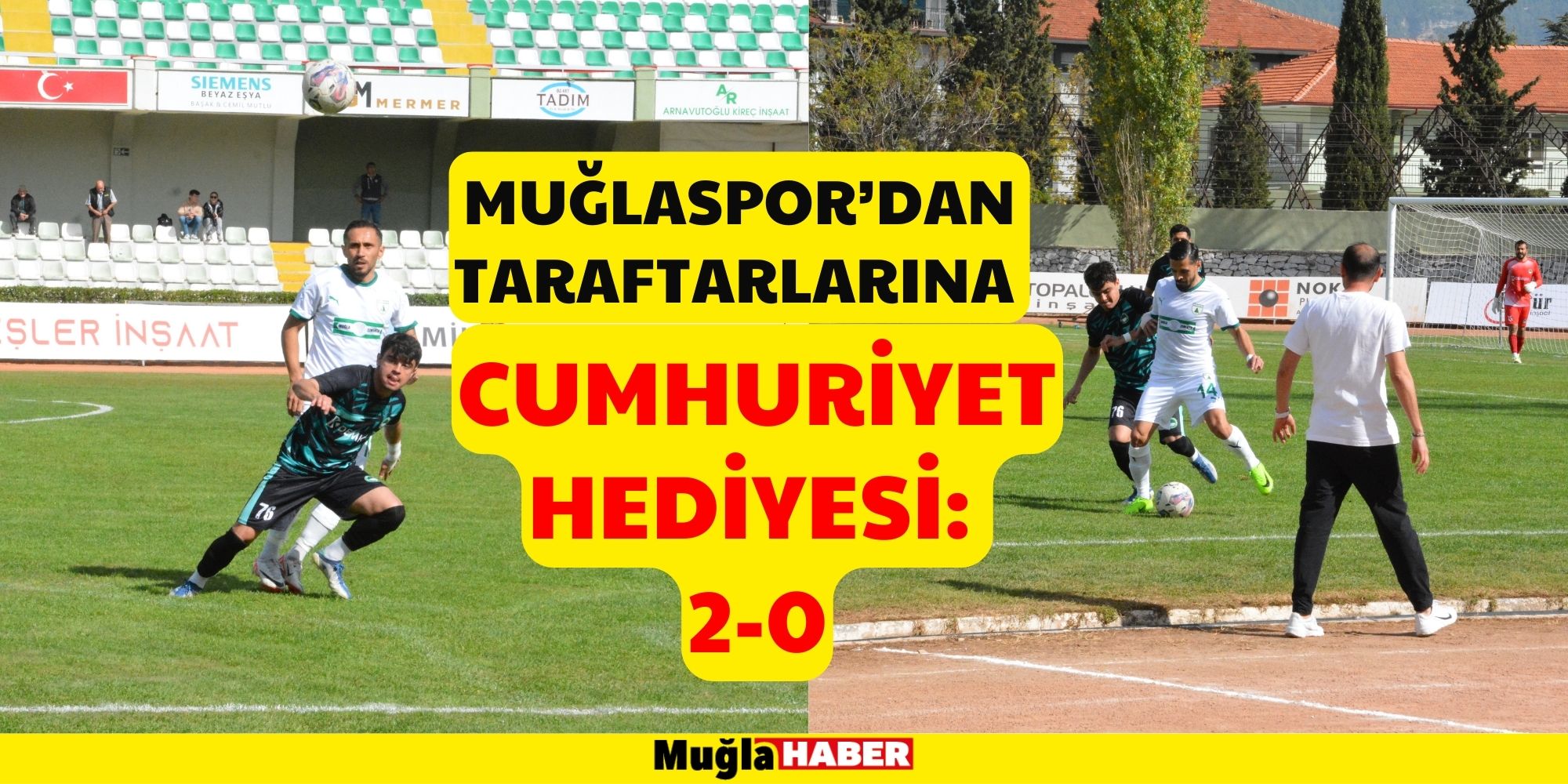 MUĞLASPOR’DAN TARAFTARLARINA CUMHURİYET HEDİYESİ: 2-0