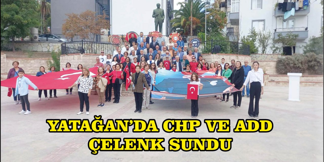 YATAĞAN’DA CHP VE ADD ÇELENK SUNDU