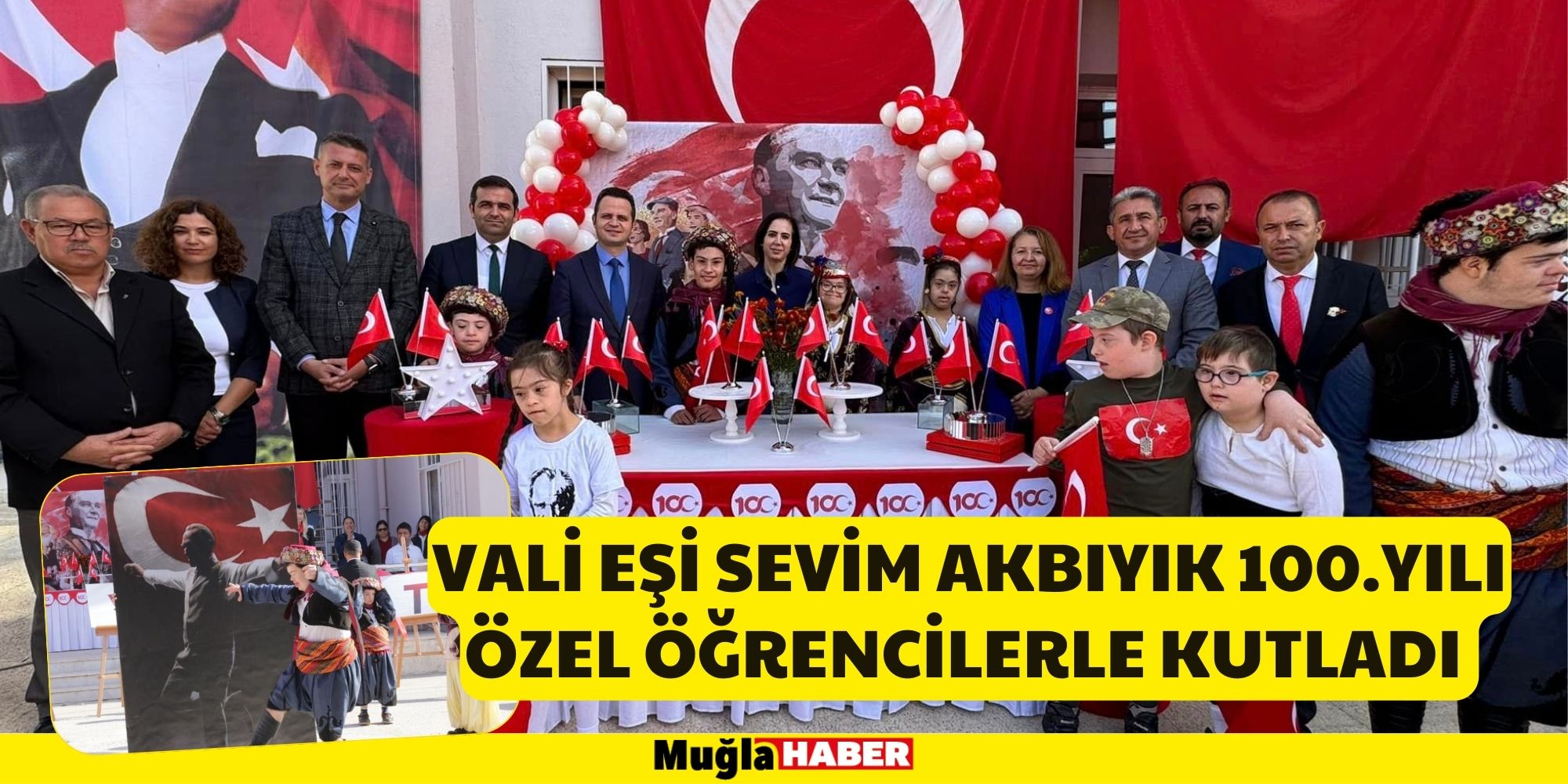 VALİ EŞİ SEVİM AKBIYIK 100.YILI ÖZEL ÖĞRENCİLERLE KUTLADI