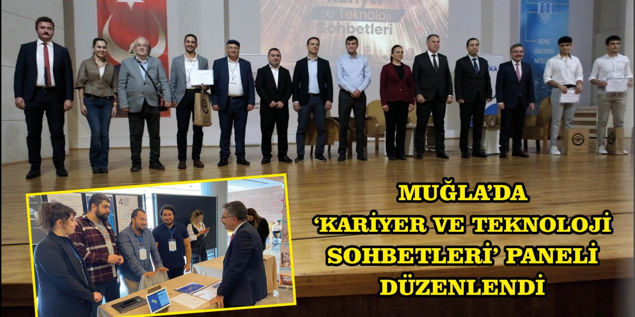 MUĞLA’DA 'KARİYER VE TEKNOLOJİ SOHBETLERİ' PANELİ DÜZENLENDİ