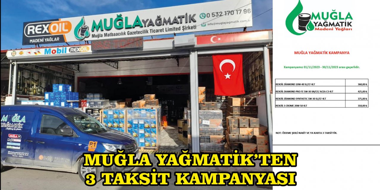 MUĞLA YAĞMATİK’TEN 3 TAKSİT KAMPANYASI