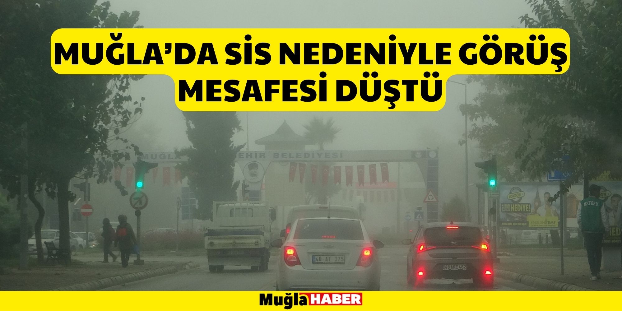 MUĞLA’DA SİS NEDENİYLE GÖRÜŞ MESAFESİ DÜŞTÜ