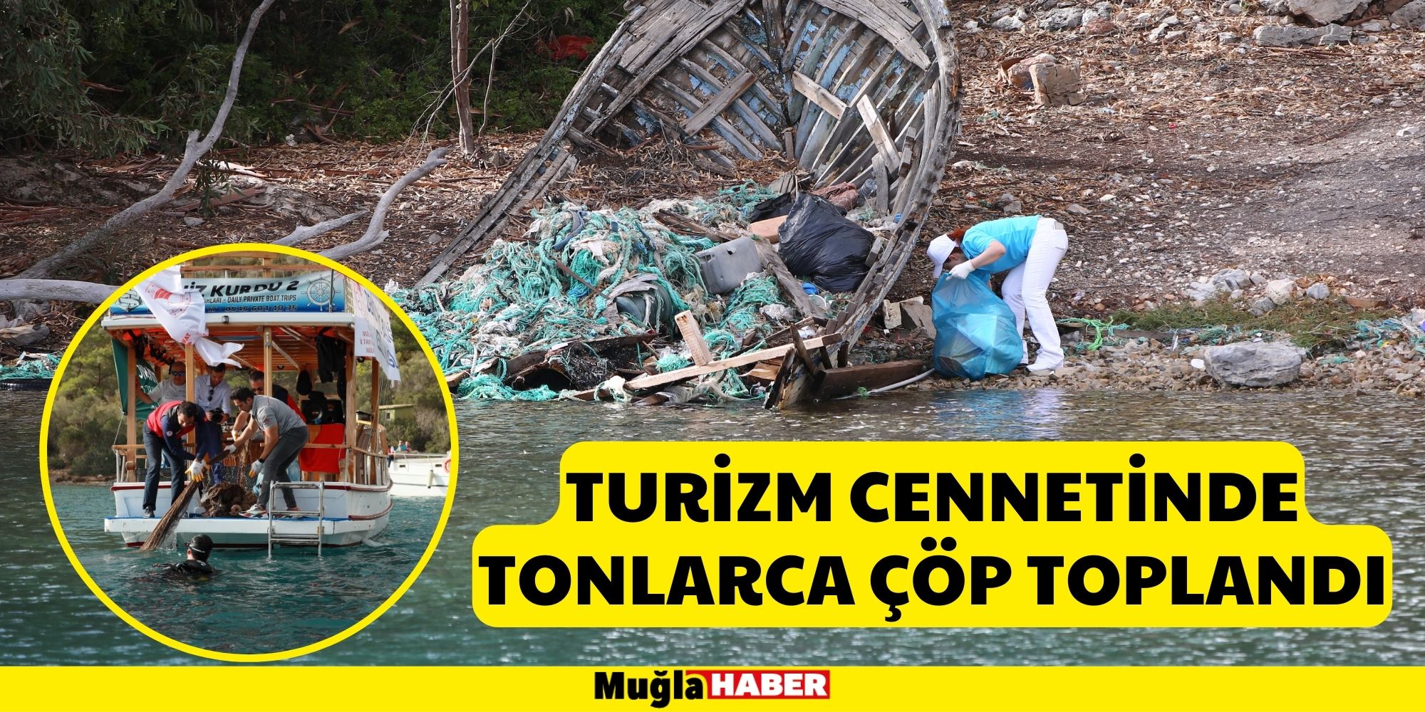 TURİZM CENNETİNDE TONLARCA ÇÖP TOPLANDI