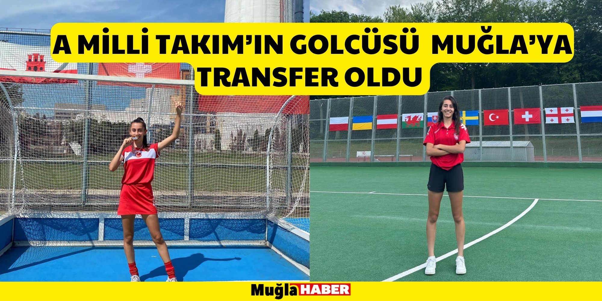 A MİLLİ TAKIM’IN GOLCÜSÜ  MUĞLA’YA TRANSFER OLDU