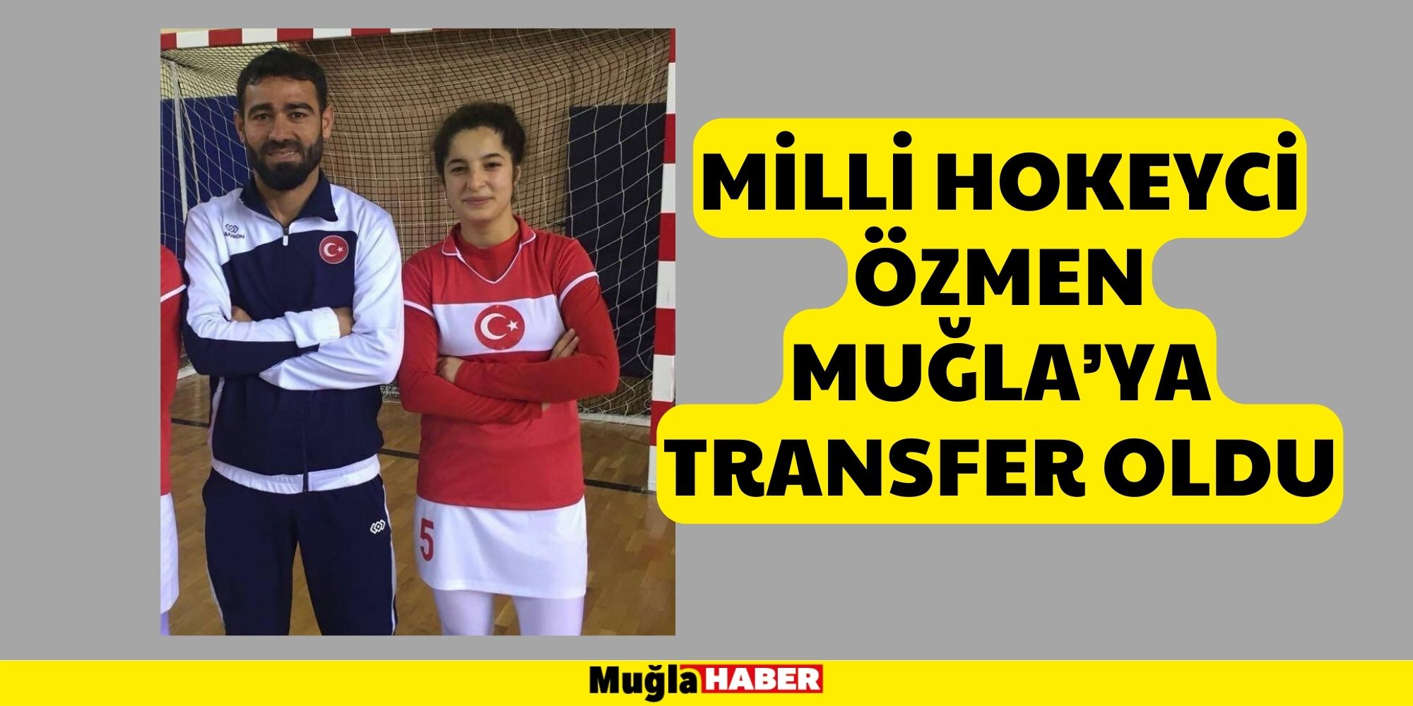 MİLLİ HOKEYCİ ÖZMEN MUĞLA’YA TRANSFER OLDU