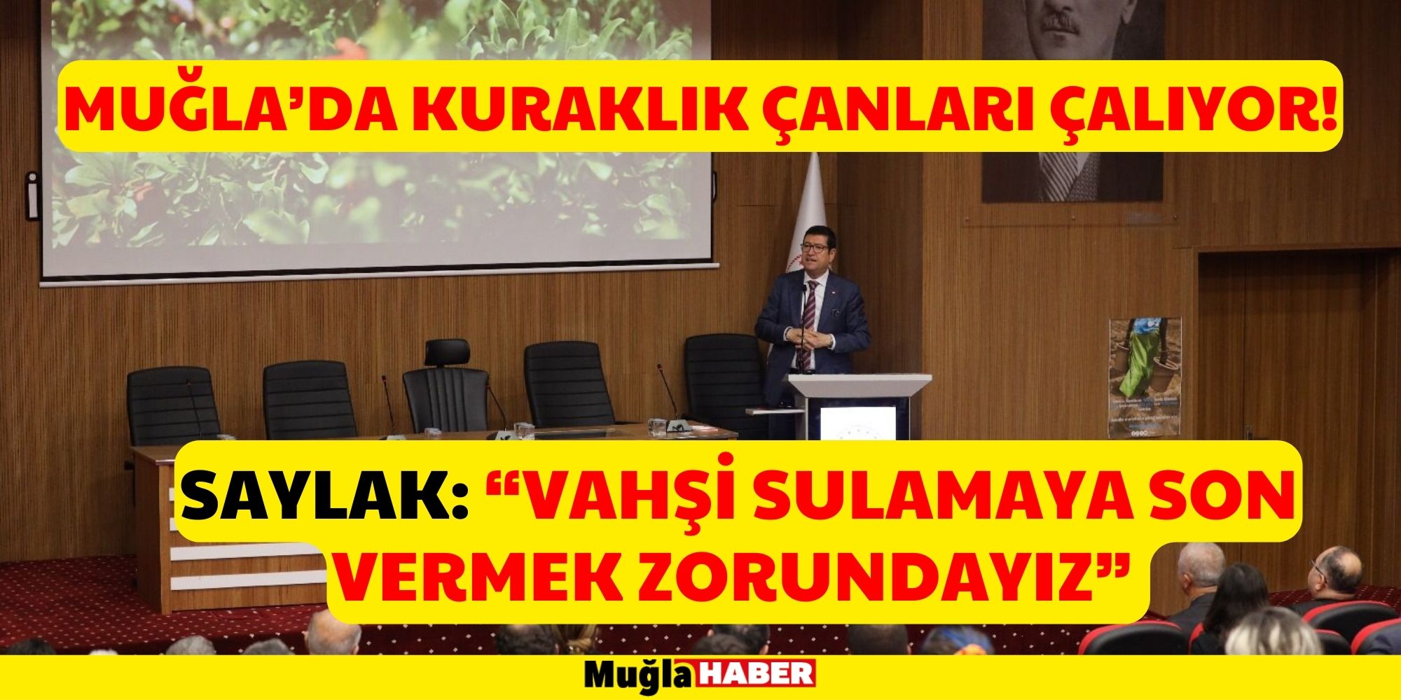 MUĞLA’DA KURAKLIK ÇANLARI ÇALIYOR!