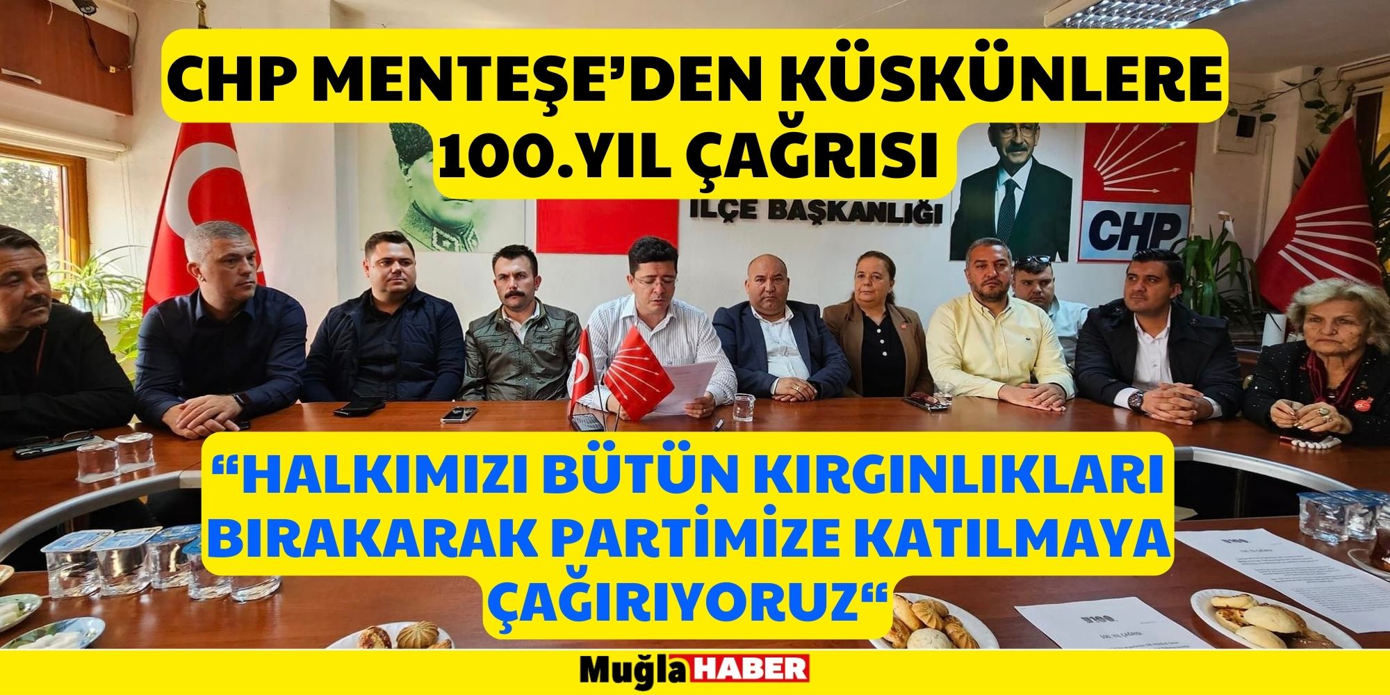 CHP MENTEŞE’DEN KÜSKÜNLERE 100.YIL ÇAĞRISI