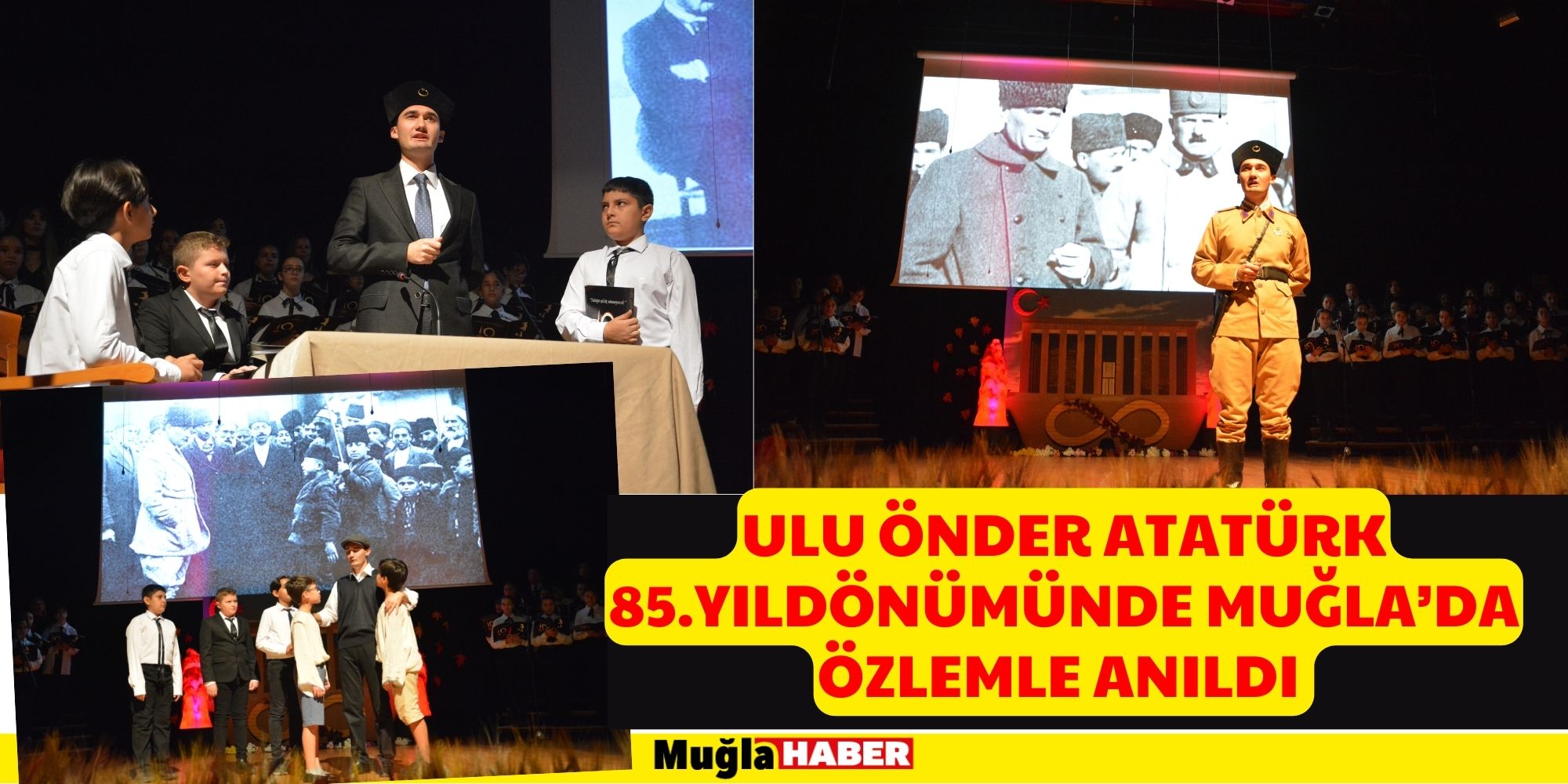 ULU ÖNDER ATATÜRK 85.YILDÖNÜMÜNDE MUĞLA’DA ANILDI