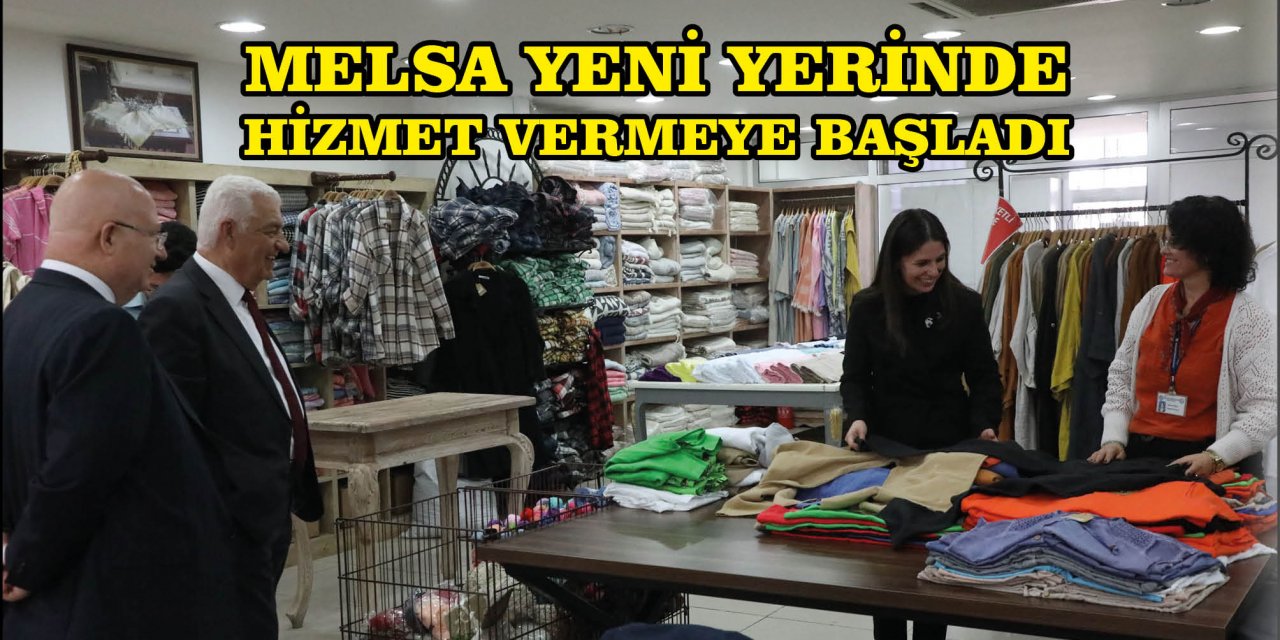 MELSA YENİ YERİNDE HİZMET VERMEYE BAŞLADI