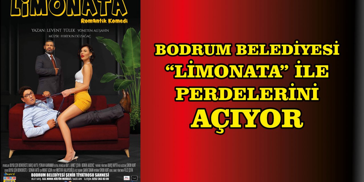 BODRUM BELEDİYESİ “LİMONATA” İLE PERDELERİNİ AÇIYOR