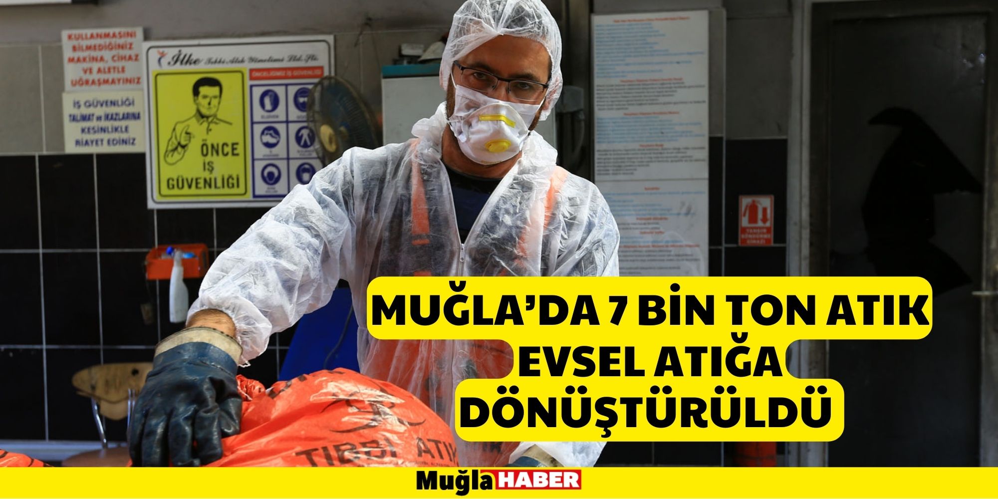 MUĞLA’DA 7 BİN TON ATIK EVSEL ATIĞA DÖNÜŞTÜRÜLDÜ