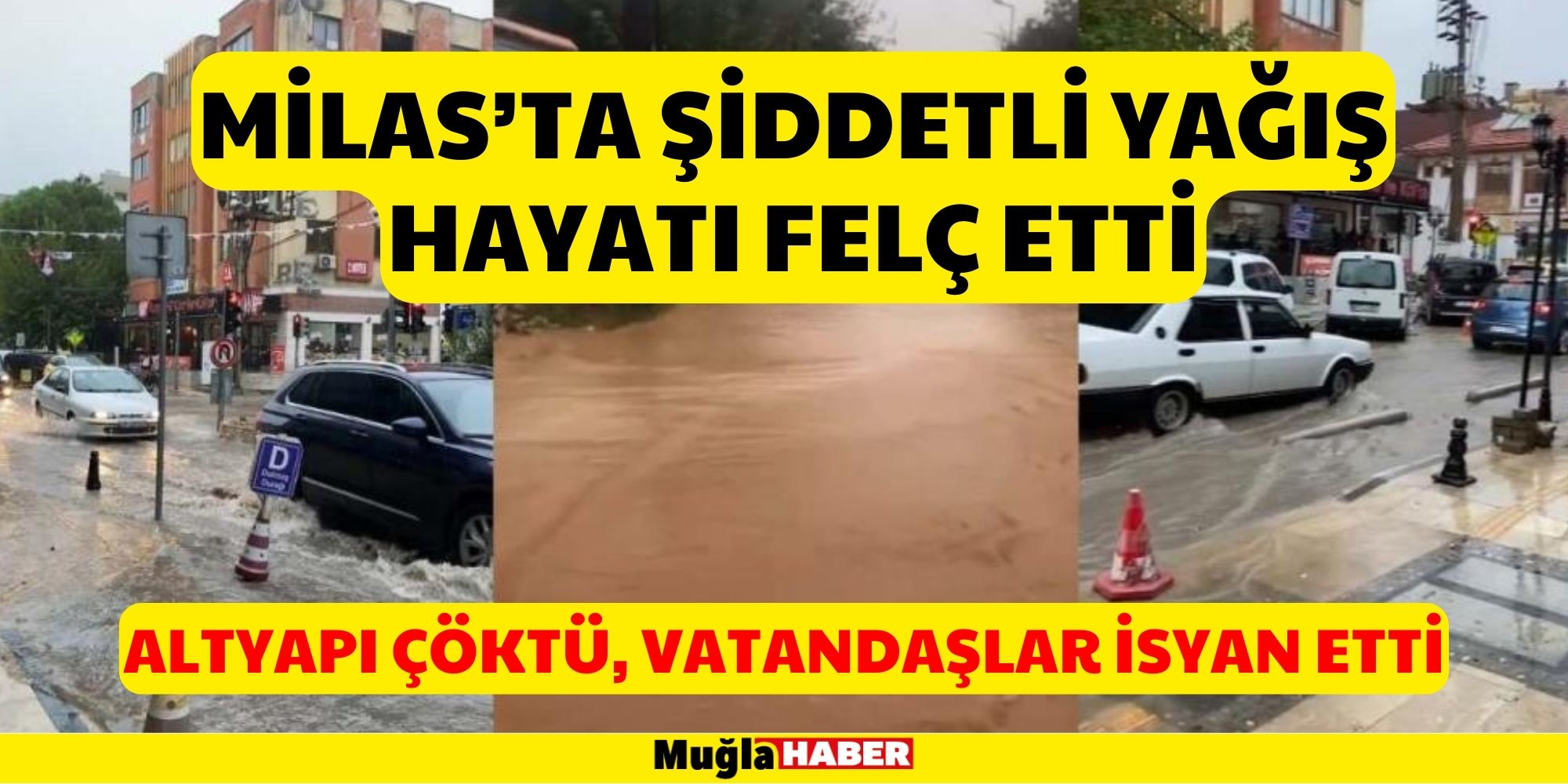 MİLAS’TA ŞİDDETLİ YAĞIŞ HAYATI FELÇ ETTİ