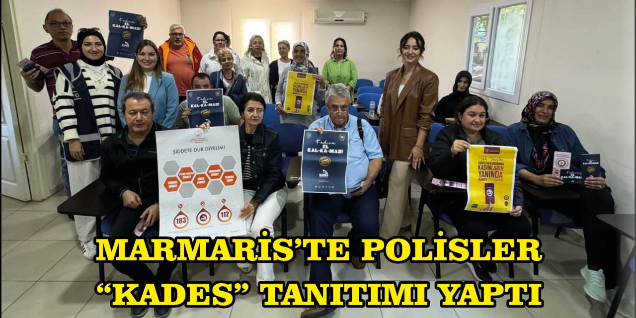 MARMARİS'TE POLİSLER "KADES" TANITIMI YAPTI