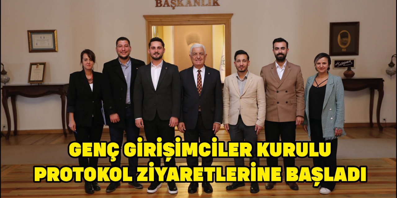 GENÇ GİRİŞİMCİLER KURULU PROTOKOL ZİYARETLERİNE BAŞLADI