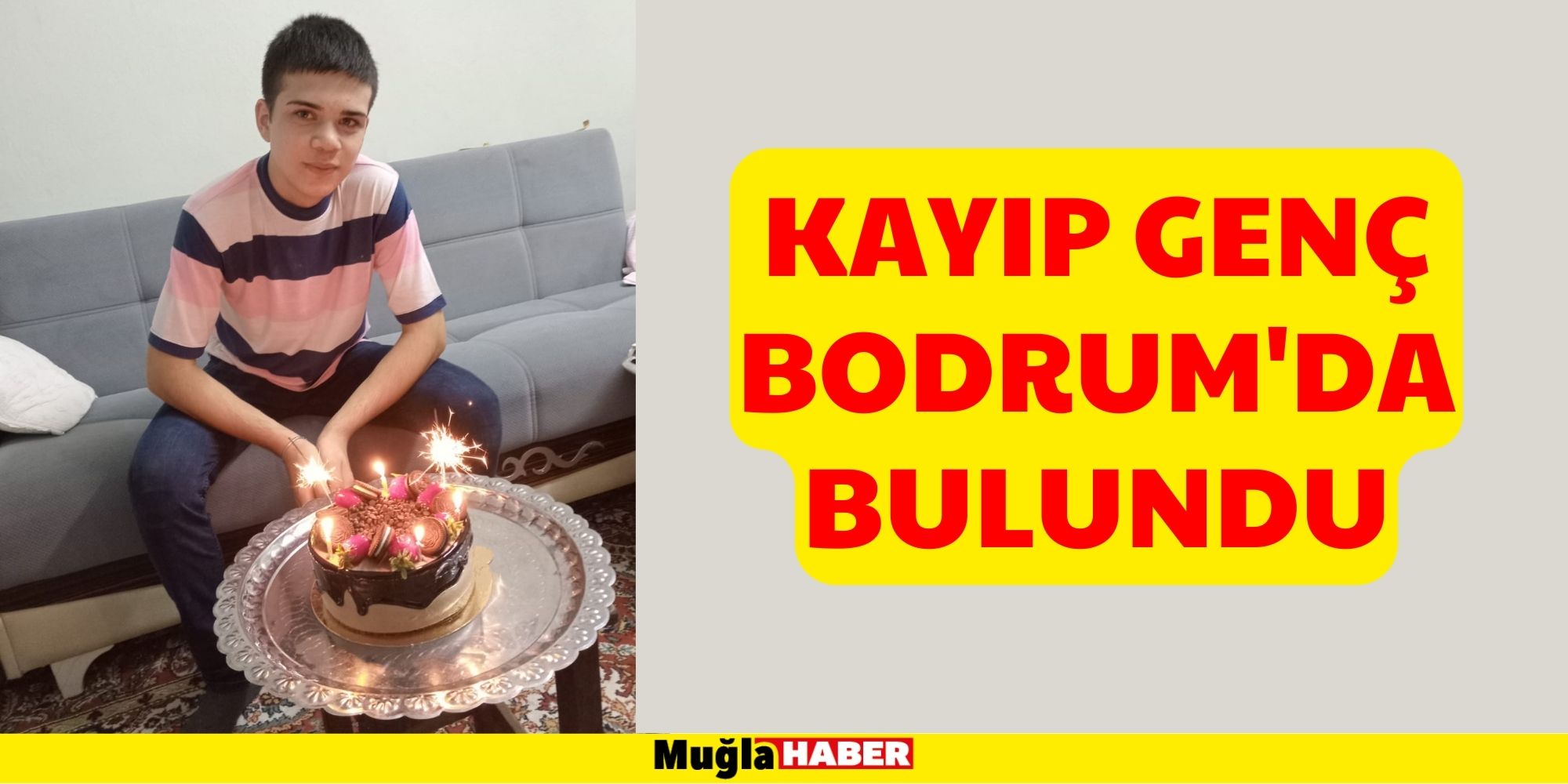 KAYIP GENÇ BODRUM'DA BULUNDU