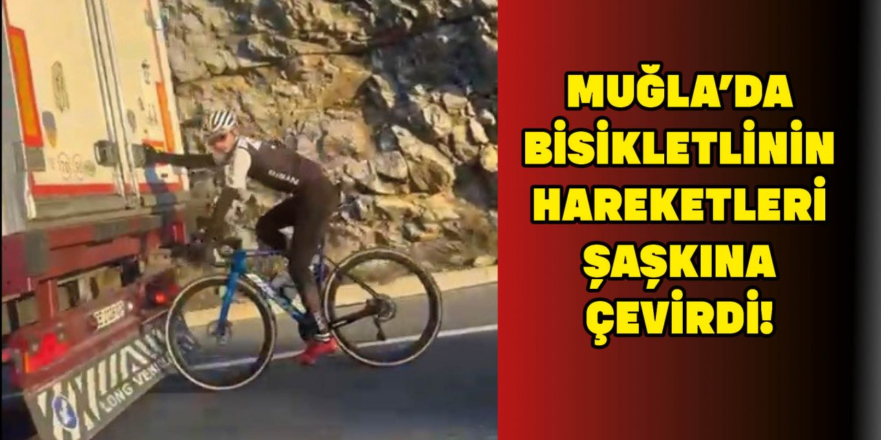 MUĞLA'DA BİSİKLETLİNİN HAREKETLERİ ŞAŞKINA ÇEVİRDİ!