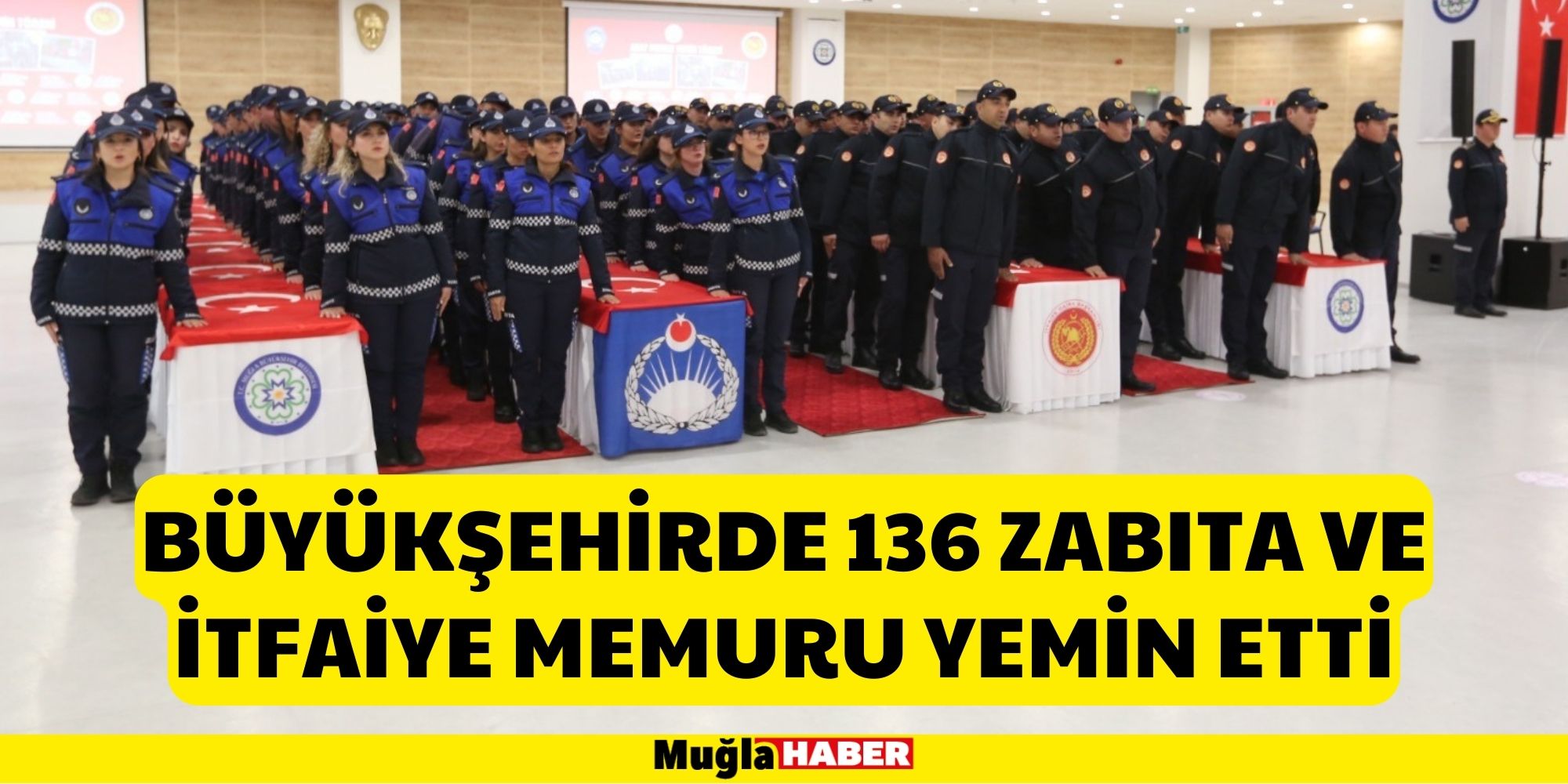 BÜYÜKŞEHİRDE 136 ZABITA VE İTFAİYE MEMURU YEMİN ETTİ