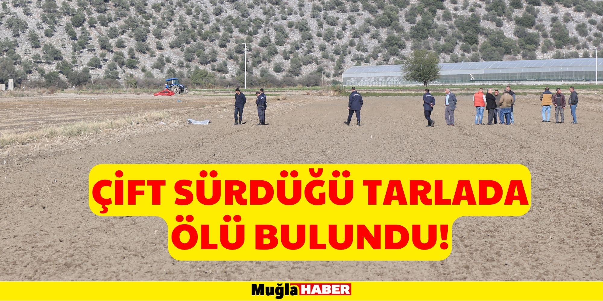 MİLAS'TA ÇİFT SÜRDÜĞÜ TARLADA ÖLÜ BULUNDU