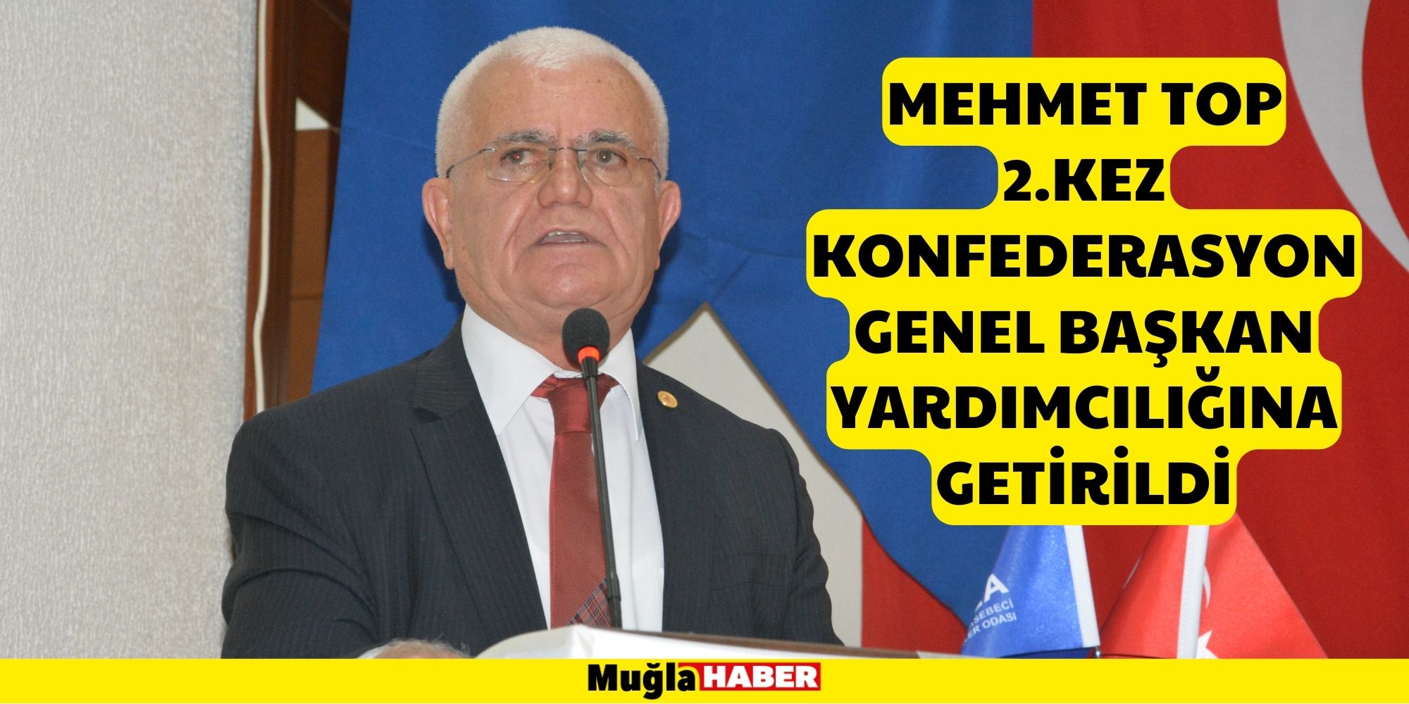 MEHMET TOP 2.KEZ KONFEDERASYON GENEL BAŞKAN YARDIMCILIĞINA GETİRİLDİ