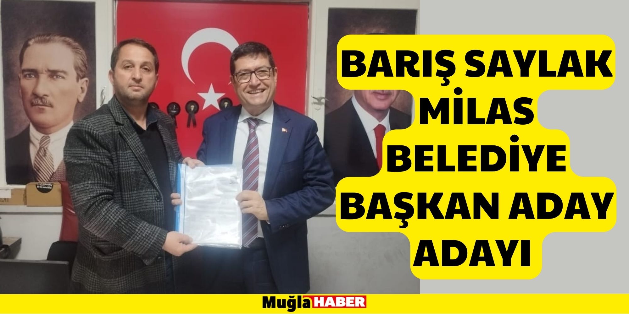 BARIŞ SAYLAK MİLAS BELEDİYE BAŞKAN ADAY ADAYI OLDU