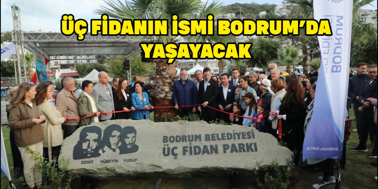 ÜÇ FİDANIN İSMİ BODRUM’DA YAŞAYACAK