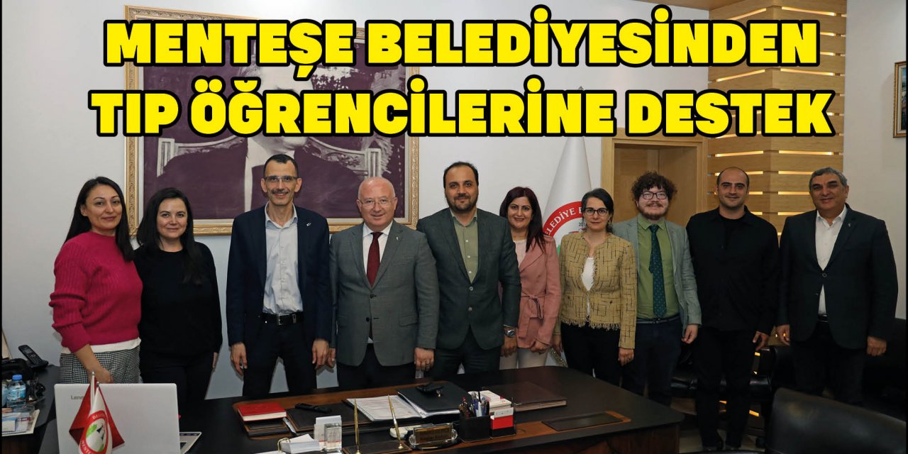 MENTEŞE BELEDİYESİNDEN TIP ÖĞRENCİLERİNE DESTEK