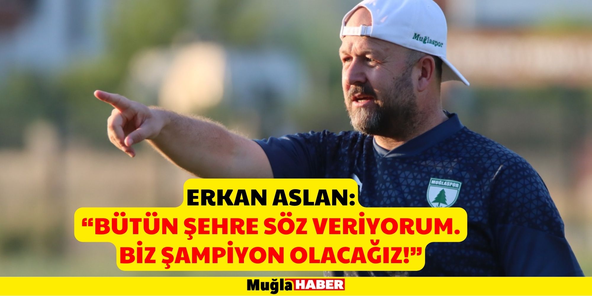 ASLAN:  “BÜTÜN ŞEHRE SÖZ VERİYORUM. BİZ ŞAMPİYON OLACAĞIZ!”